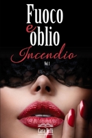 Fuoco e oblio: Incendio (Italian Edition) 1076826067 Book Cover