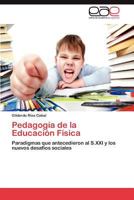 Pedagogia de La Educacion Fisica 3847367374 Book Cover