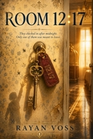 Room 12:17: A Novel B0H8BFYR9F Book Cover