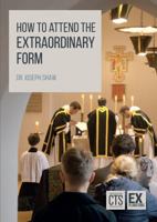 How to Attend the Extraordinary Form 1784696315 Book Cover