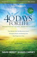 40 Days for Life - Discover What God Has Done...Imagine What He Can Do - Expanded Edition 0988287072 Book Cover