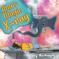 Ana's Magic X-ray 1838756299 Book Cover