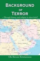 Background of Terror: Through history and religion in short brief! 0595417000 Book Cover