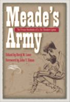 Meade's Army: The Private Notebooks of Lt. Col. Theodore Lyman 0873389018 Book Cover