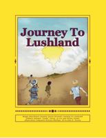 Journey to Lushland 061557081X Book Cover