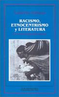 Racismo, Etnocentrismo y Literatura: La Novela Indigenista Andina (Spanish Edition) 9509413178 Book Cover