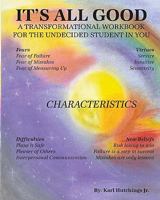 It's All Good: A Transformational Workbook for the Undecided Student in You 0615269311 Book Cover