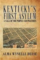 Kentucky's First Asylum: A Saga of the People and Practices 194735535X Book Cover