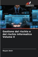 Gestione del rischio e del rischio informatico Volume II 6205888564 Book Cover