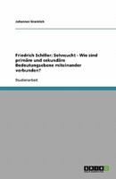 Friedrich Schiller: Sehnsucht - Wie sind primäre und sekundäre Bedeutungsebene miteinander verbunden? 3638774910 Book Cover