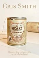 The Heart of Listening 1479781754 Book Cover