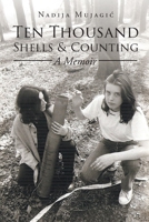 Ten Thousand Shells and Counting: A Memoir 166240297X Book Cover