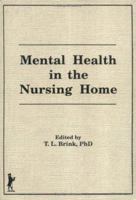 Mental Health in the Nursing Home (Clinical Gerontologists Ser .: No 9, Pt. 3-4) 1560240105 Book Cover