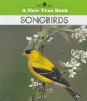 Songbirds 0516010956 Book Cover