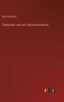 Thukydides Und Sein Urkundenmaterial 1141344831 Book Cover