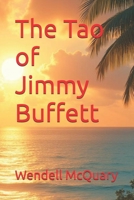The Tao of Jimmy Buffett B0DQVVR12Q Book Cover