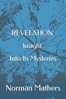 Revelation Insight Into Its Mysteries B0DC3ST52Z Book Cover