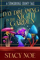 Daydreaming in the Night Garden: A Stonebridge County Tale B0FNLJD6WJ Book Cover