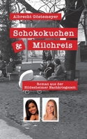Schokokuchen und Milchreis: Roman aus der Hildesheimer Nachkriegszeit 3753459879 Book Cover