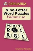 Chihuahua Nine-Letter Word Puzzles Volume 10 1542353459 Book Cover