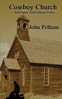 Cowboy Church: And Other Soul-Lifting Poetry 1633634310 Book Cover
