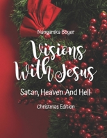 Visions with Jesus, Satan, Heaven and Hell 1521577978 Book Cover