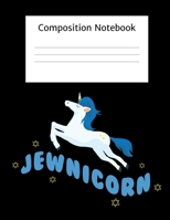 Jewnicorn: Composition Notebook School Journal Diary | Hanukkah Jewish Festival Of Lights | Gifts Kids Children December Holiday| Matte Cover|8.5"x11" | 120 Pages 1698575580 Book Cover