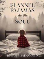 Flannel Pajamas for the Soul 1972105345 Book Cover
