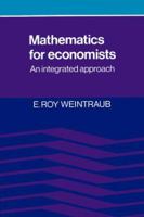 Mathematics for Economists: An Integrated Approach 0521287693 Book Cover