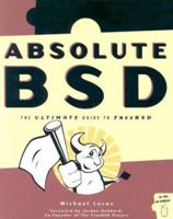Absolute BSD: The Ultimate Guide to FreeBSD 1886411743 Book Cover