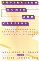 Australian Women and Careers: Psychological and Contextual Influences over the Life Course: Psychological and Contextual Influences Over the Life Course 0521561450 Book Cover