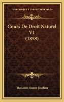 Cours De Droit Naturel V1 (1858) 1168132878 Book Cover