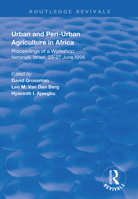 Urban and Peri-Urban Agriculture in Africa: Proceeding of a Workshop : Netanya, Israel, 23-27 June 1996 1138351865 Book Cover