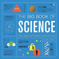 The Big Book of Science: Facts, Figures, and Theories to Blow Your Mind 0785835997 Book Cover