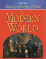 Oxford Children's History of the World, Volume 4: The Modern World 0199108250 Book Cover