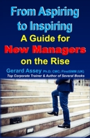 From Aspiring to Inspiring: A Guide for New Managers on the Rise B0CHDL1G5H Book Cover