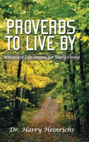 Proverbs To Live By: Miniature Life Lessons for Daily Living B0CPV4KZ12 Book Cover