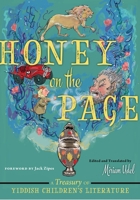 Honey on the Page: A Treasury of Yiddish Children's Literature 1479874132 Book Cover