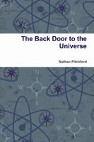 The Back Door to the Universe 132933017X Book Cover