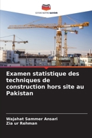 Examen statistique des techniques de construction hors site au Pakistan (French Edition) 6208067278 Book Cover