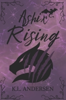 Ashix Rising B0DRT733L7 Book Cover
