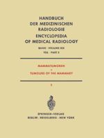 Mammatumoren / Tumours of the Mammary: Spezielle Strahlentherapie Maligner Tumoren Teil 2 / Radiation Therapy of Malignant Tumours Part 2 3642953786 Book Cover