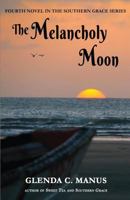 The Melancholy Moon 1532714572 Book Cover