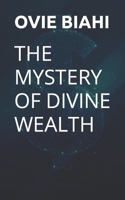The Mystery of Divine Wealth B0BRLRRQYD Book Cover