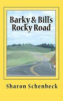 Barky & Bill's Rocky Road 1453869182 Book Cover