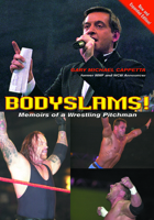 Bodyslams! Memoirs of a Wrestling Pitchman 1550227092 Book Cover