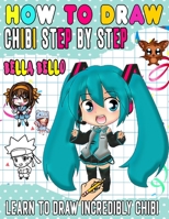 How To Draw Chibi: Learn to draw unique chibi characters step by step B0BRLW4WHR Book Cover