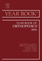 Year Book of Orthopedics, 2016: Volume 2016 0323446922 Book Cover