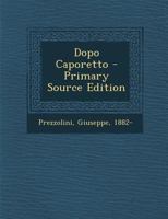 Dopo Caporetto 1016861095 Book Cover