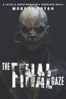 The Final Gaze: A totally unputdownable mystery and suspense novel B0C91T9NQW Book Cover